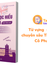 Từ vựng - Đọc hiểu chuyên sâu Tiếng Anh PDF Cô Phạm Liễu